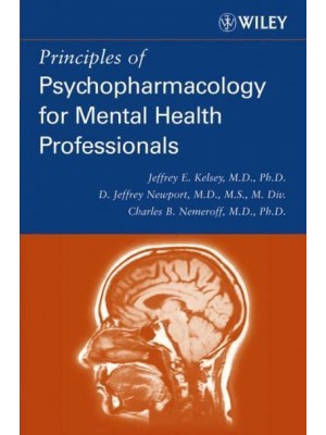 Principles of Psychopharmacology for Mental Health Professionals
