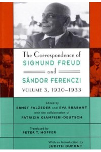 The Correspondence of Sigmund Freud and Sándor Ferenczi. Vol.3 1920-1933