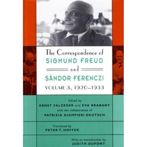 The Correspondence of Sigmund Freud and Sándor Ferenczi. Vol.3 1920-1933