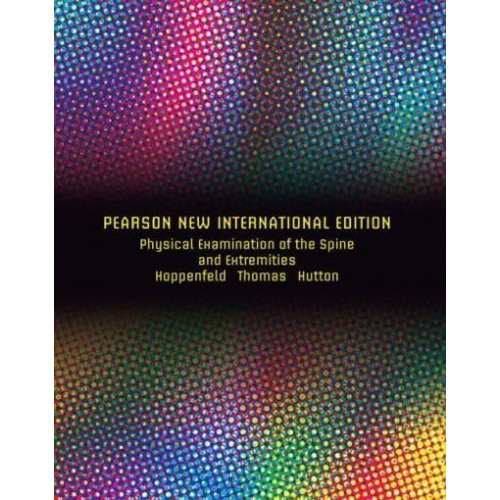 Physical Examination of the Spine and Extremities - Pearson Custom Library