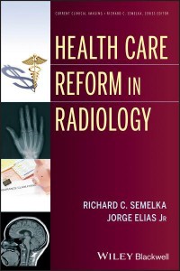 Health Care Reform in Radiology - Current Clinical Imaging