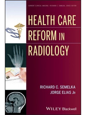 Health Care Reform in Radiology - Current Clinical Imaging