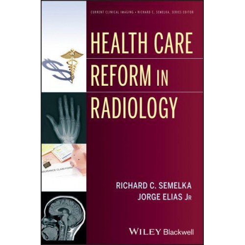 Health Care Reform in Radiology - Current Clinical Imaging