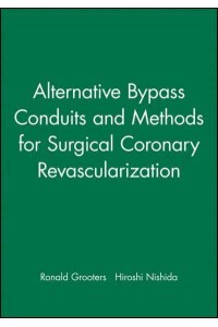 Alternative Bypass Conduits and Methods for Surgical Coronary Revascularization