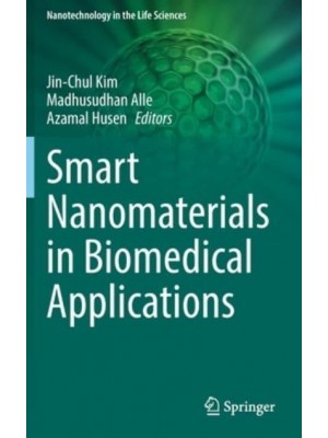 Smart Nanomaterials in Biomedical Applications - Nanotechnology in the Life Sciences