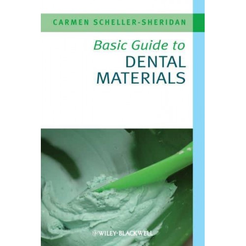 Basic Guide to Dental Materials - Basic Guide Dentistry Series
