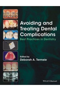 Avoiding and Treating Dental Complications Best Practices in Dentistry