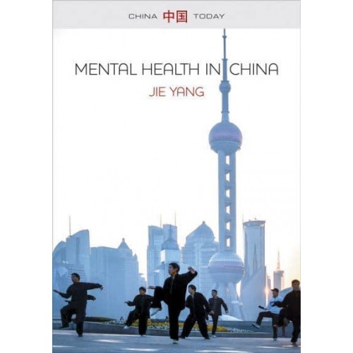 Mental Health in China Change, Tradition, and Therapeutic Governance - China Today