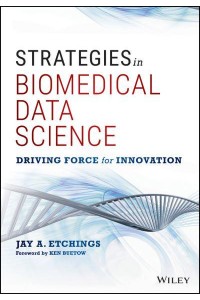 Strategies in Biomedical Data Science Driving Force for Innovation - Wiley & SAS Business Series