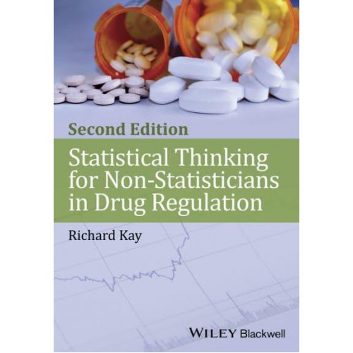 Statistical Thinking for Non-Statisticians in Drug Regulation