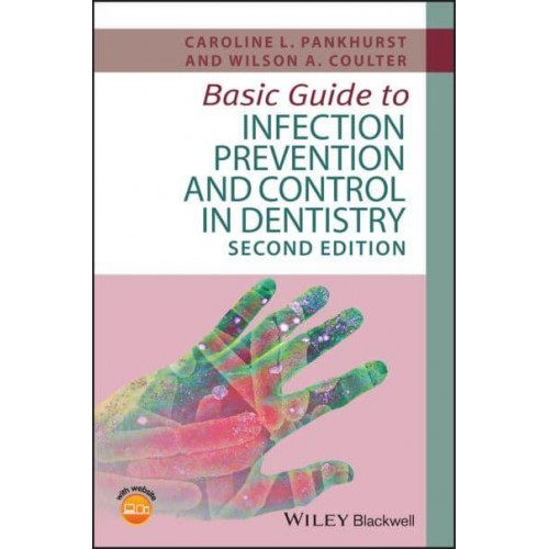 Basic Guide to Infection Prevention and Control in Dentistry - Basic Guide Series