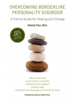 Overcoming Borderline Personality Disorder: A Family Guide for Healing and Change