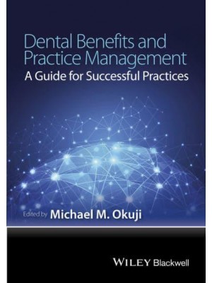 Dental Benefits and Practice Management A Guide for Successful Practices