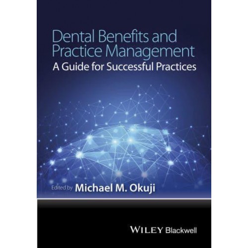Dental Benefits and Practice Management A Guide for Successful Practices