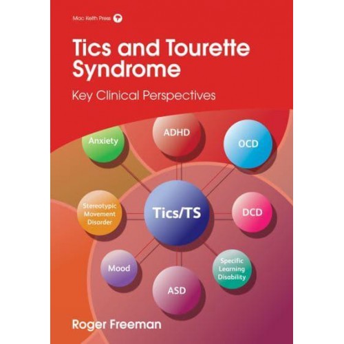 Tics and Tourette Syndrome Key Clinical Perspectives - Clinics in Developmental Medicine