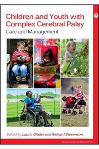 Children and Youth With Complex Cerebral Palsy Care and Management - Mac Keith Press Practical Guides