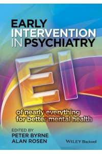 Early Intervention in Psychiatry EI of Nearly Everything for Better Mental Health