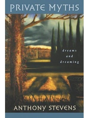 Private Myths Dreams and Dreaming