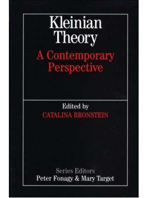 Kleinian Theory A Contemporary Perspective - Whurr Series in Psychoanalysis
