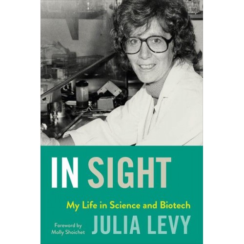 In Sight My Life in Science and Biotech