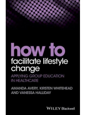 How to Facilitate Lifestyle Change Applying Group Education in Healthcare - HOW