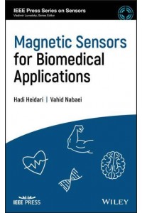 Magnetic Sensors for Biomedical Applications - IEEE Press Series on Sensors