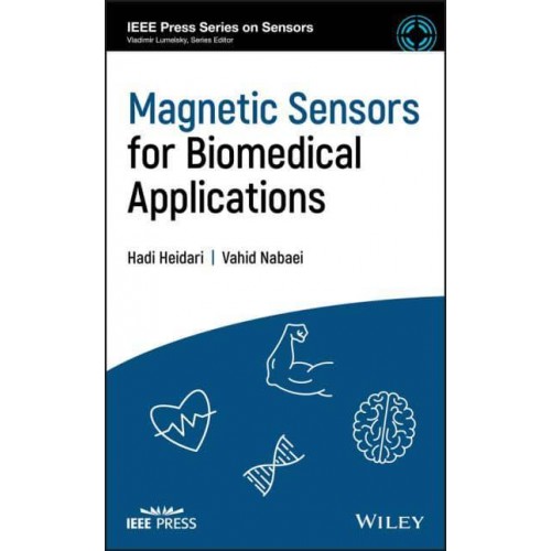 Magnetic Sensors for Biomedical Applications - IEEE Press Series on Sensors