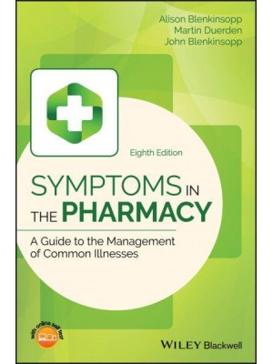 Symptoms in the Pharmacy A Guide to the Management of Common Illness