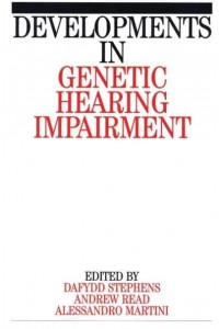Developments in Genetic Hearing Impairment