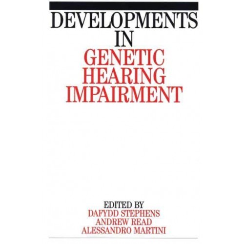 Developments in Genetic Hearing Impairment