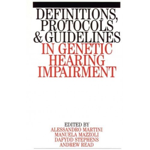 Definitions, Protocols and Guidelines in Genetic Hearing Impairment - Exc Business And Economy (Whurr)