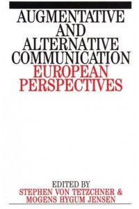 Augmentative and Alternative Communication European Perspectives - Exc Business And Economy (Whurr)