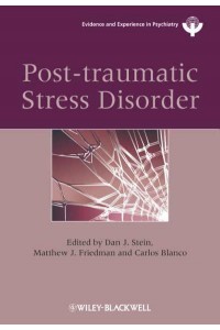 Post-Traumatic Stress Disorder - WPA Series in Evidence & Experience in Psychiatry