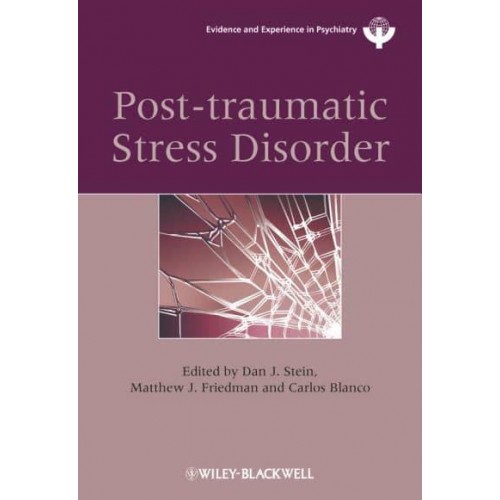 Post-Traumatic Stress Disorder - WPA Series in Evidence & Experience in Psychiatry