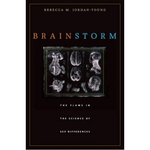 Brain Storm The Flaws in the Science of Sex Differences