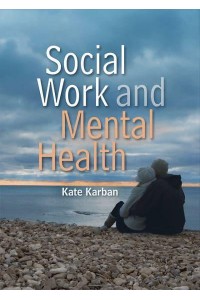 Social Work and Mental Health - Social Work in Theory and Practice