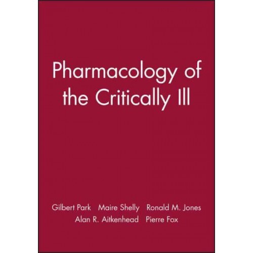 Pharmacology of the Critically Ill - Fundamentals of Anaesthesia and Acute Medicine