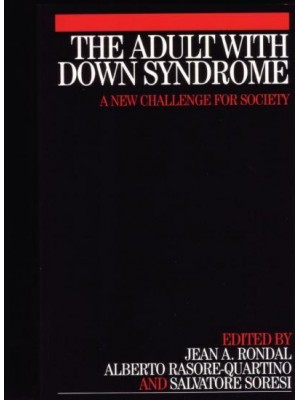 The Adult With Down Syndrome A New Challenge for Society