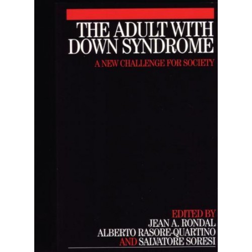The Adult With Down Syndrome A New Challenge for Society