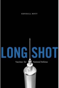 Long Shot Vaccines for National Defense