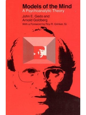 Models of the Mind A Psychoanalytic Theory