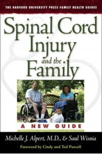 Spinal Cord Injury and the Family A New Guide - The Harvard University Press Family Health Guides
