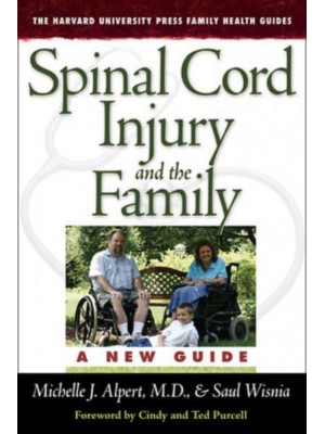 Spinal Cord Injury and the Family A New Guide - The Harvard University Press Family Health Guides