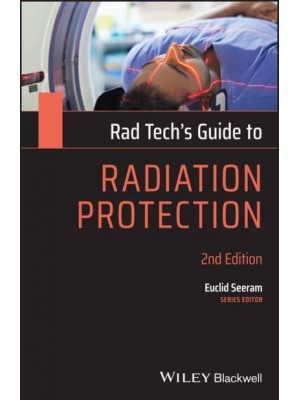 Rad Tech's Guide to Radiation Protection - Rad Tech's Guides'