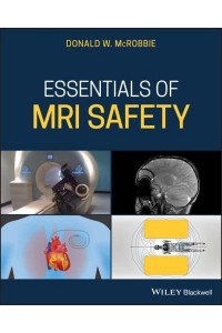 Essentials of MRI Safety