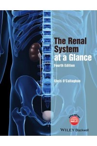 The Renal System at a Glance - At a Glance