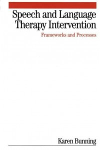 Speech and Language Therapy Intervention Frameworks and Processes