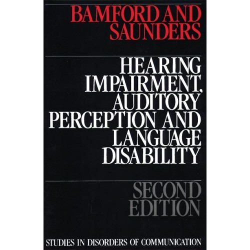 Hearing Impairment, Auditory Perception and Language Disability - Studies in Disorders of Communication