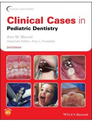 Clinical Cases in Pediatric Dentistry - Clinical Cases (Dentistry)