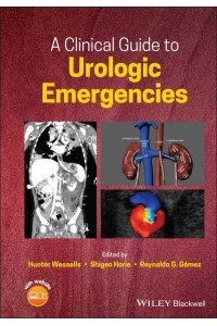 A Clinical Guide to Urologic Emergencies